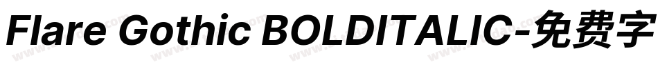 Flare Gothic BOLDITALIC字体转换